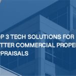 Top 3 Tech Solutions for Better Commercial Property Appraisals (GIS maps, CRMs, analytics tools)